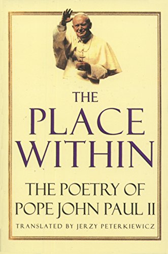 The Place Within: The Poetry of Pope John Paul II von Random House